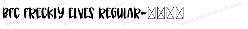 BFC Freckly Elves Regular字体转换